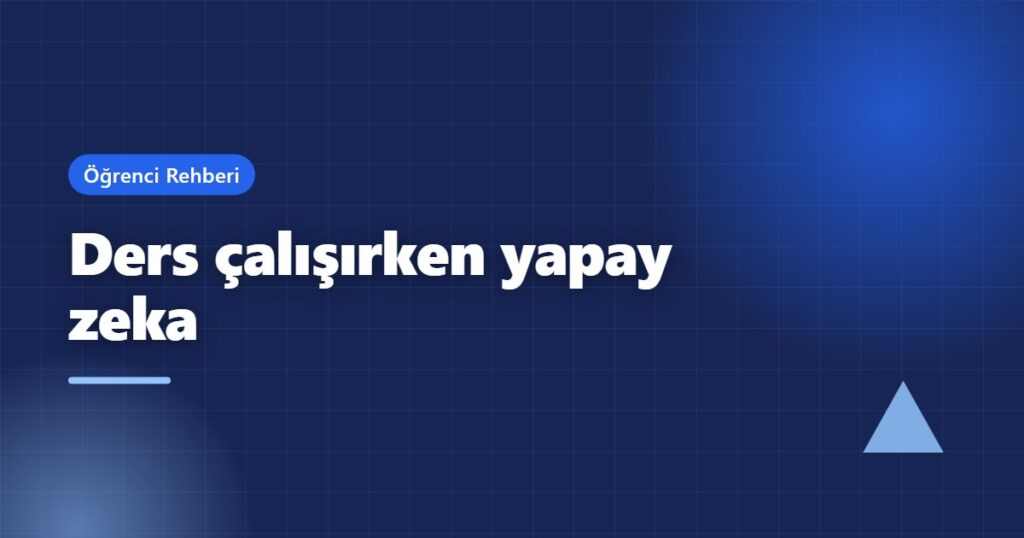 Ders çalışırken yapay zeka